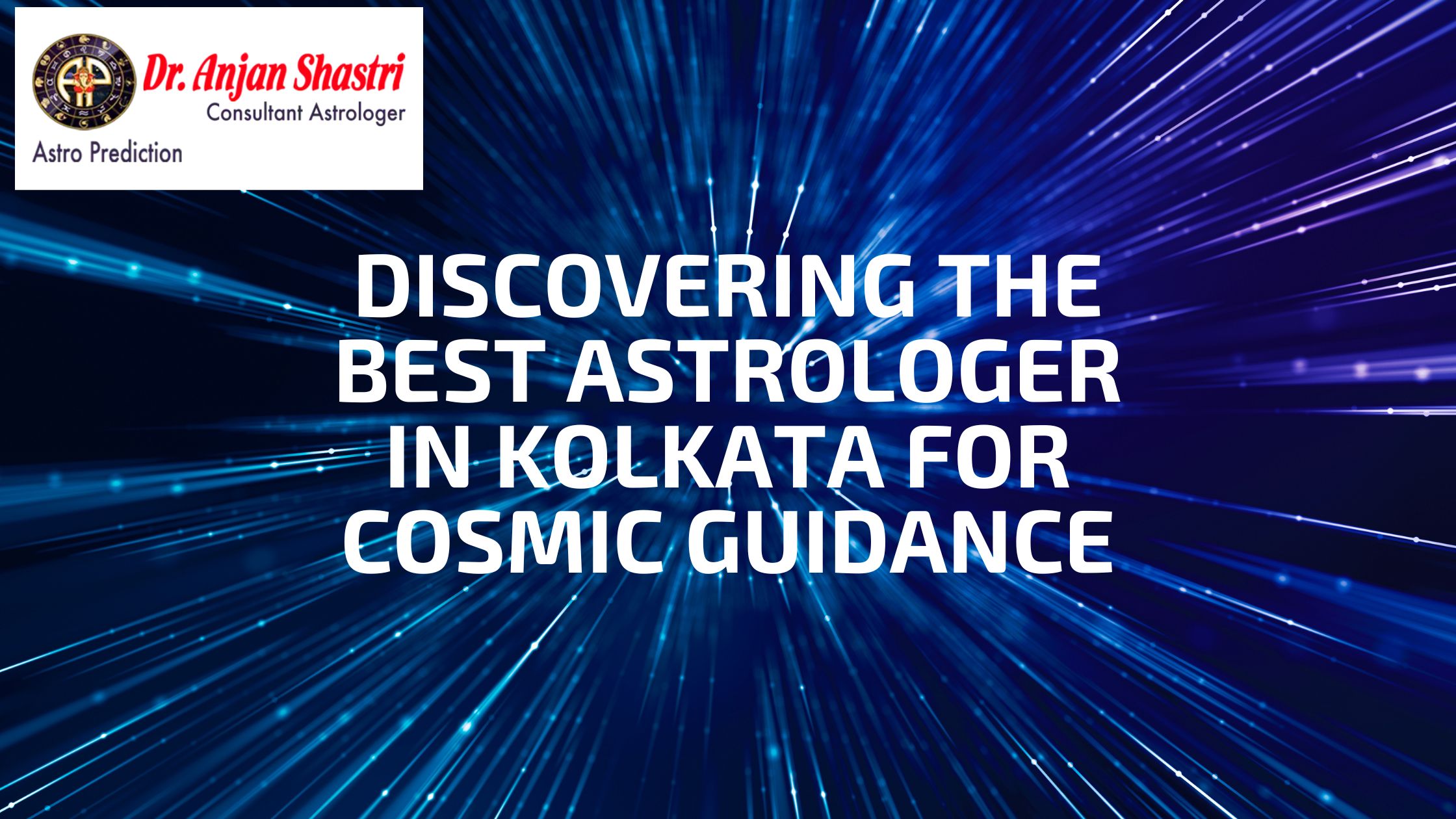 Discovering the Best Astrologer in Kolkata for Cosmic Guidance