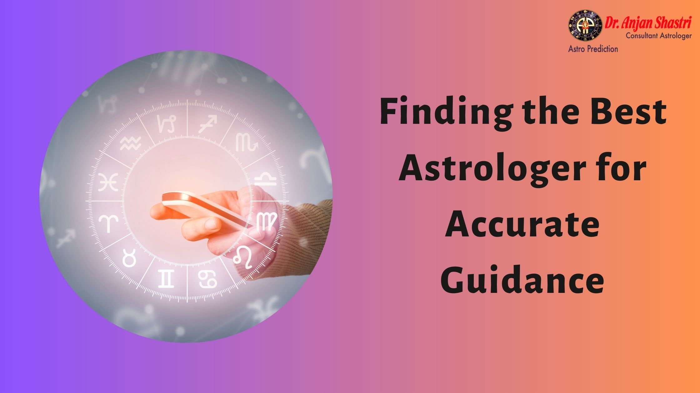 Finding the Best Astrologer for Accurate Guidance