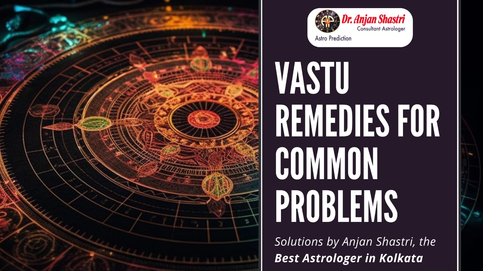 vastu-remedies-for-common-problems-solutions-by-anjan-shastri-the-best-astrologer-in-kolkata
